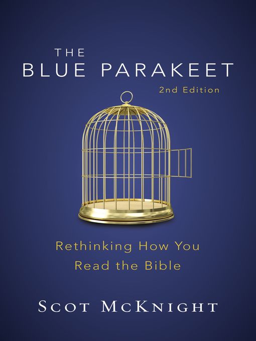 Title details for The Blue Parakeet by Scot McKnight - Available